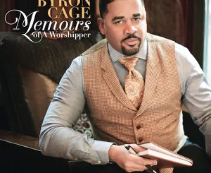 ALBUM: Byron Cage – Memoirs of a Worshipper