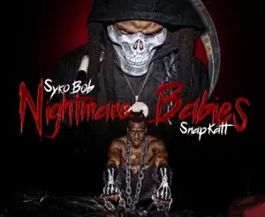 sniper-gang-presents-syko-bob-snapkatt-nightmare-babies-sniper-gang