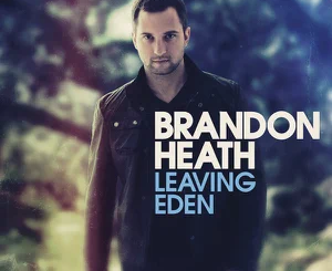 brandon-heath-leaving-eden