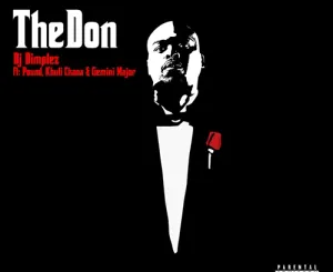 dj-dimplez-–-the-don-ft.-khuli-chana-the-pound-gemini-major