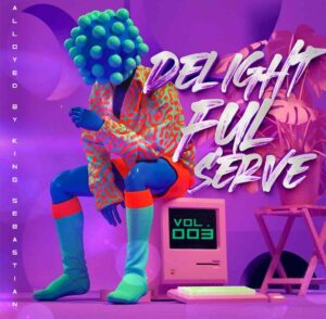 DOWNLOAD-King-Sebastian-–-Delightful-Serve-Vol-003-Mix-–