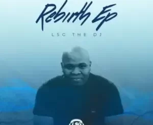 LsgTheDj-–-Rebirth-mp3-download