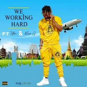 DOWNLOAD-Lil-killar-–-We-Working-Hard-ft-Tittan