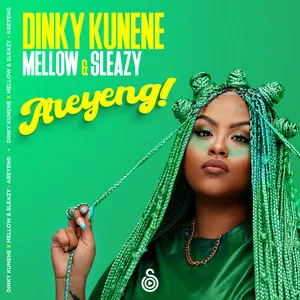 DOWNLOAD-Dinky-Kunene-–-Areyeng-ft-Mellow-Sleazy-–.webp