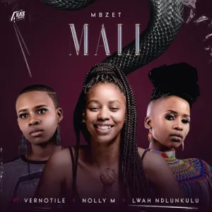 DOWNLOAD-MBzet-–-Mali-ft-Vernotile-Nolly-M-Lwah.webp