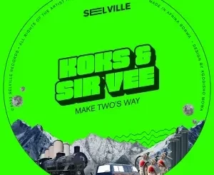 Koks-Sir-Vee-–-Make-Twos-Way-mp3