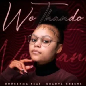 DOWNLOAD-Honeshma-–-We-Thando-ft-Khanya-Greens-–.webp