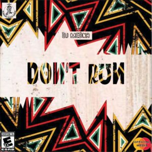 DOWNLOAD-DJ-Medna-–-Dont-Run-–