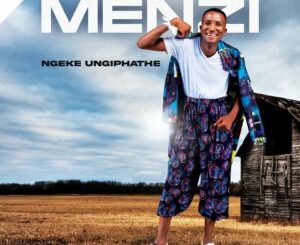 menzi-–-ngeke-ungiphathe