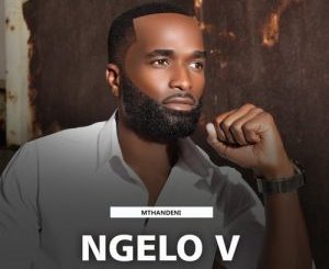 ngelo-v-–-mthandeni