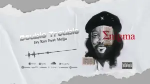 DOWNLOAD-Jay-Rox-–-Double-Trouble-ft-Mejja-–.webp