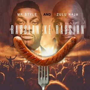 DOWNLOAD-Mr-Style-Zulu-Naja-–-Russian-Ke-Russian