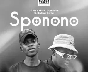 Lil Mo & Musa De Vocalist – Sponono ft. Umfana De Boi