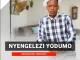 Nyengelezi Yodumo – UBEDUNUSEL’AMADODA