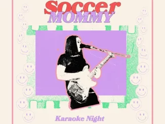 Soccer Mommy – Karaoke Night