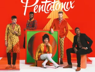 Pentatonix – Christmas Is Here!