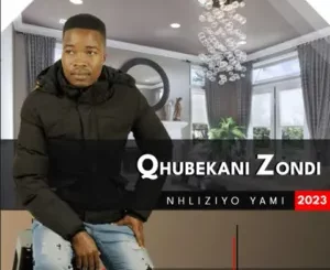 Qhubekani Zondi - Nhiziyo Yami