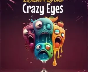 DaNukes Groove & DJ Obza – Crazy Eyes