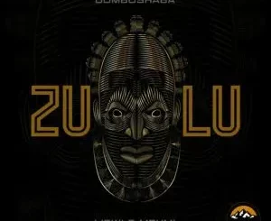 Domboshaba, Lizwi & Mpumi - Zulu