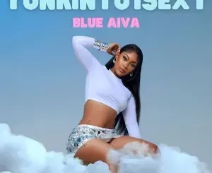 Blue Aiva - Yonkinto’ Isexy