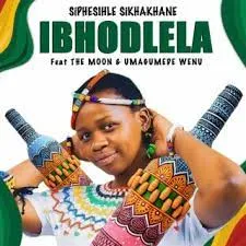 SIPHESIHLE SIKHAKHANE – Ibhodlela