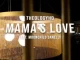 Theologyhd - Mamas Love Ft Moonchildsanelly