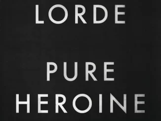 Lorde – Pure Heroine