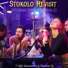 T-MAN Nkalakatha & Papsaka SA – Stokoloko Rivisit ft Tea Spoon, Thiblah_015 & DopeBoyy42