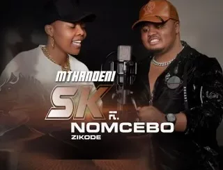 Mthandeni SK – Ishephisi ejezini ft Nomcebo Zikode