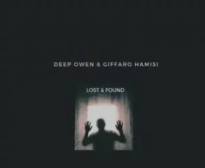 Ep: Deep Owen & Giffaro Hamisi - Lost And Found