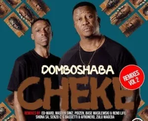 Ep: Domboshaba - Cheke Remixes, Vol. 2