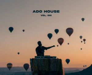 Ep: Dr Ado - ADO House Vol. 001