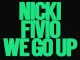 Nicki Minaj - We Go Up (feat. Fivio Foreign)