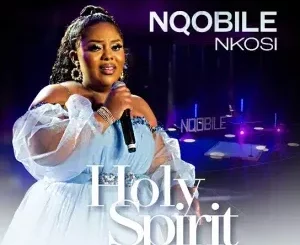 Nqobile Nkosi – Holy Spirit