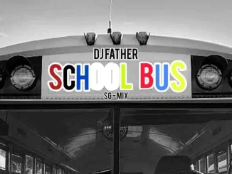 DJ Father – School Bus