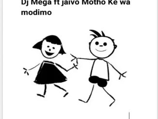 Dj Mega SA - Dj Mega Motho Ke Wa Modimo (feat. Jiavo)