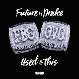 Future - Used to This (feat. Drake)