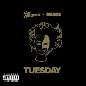 ILoveMakonnen - Tuesday (feat. Drake)