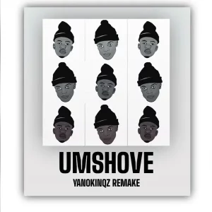 Kabza De Small, Leehleza – Umshove (YanoKinqz Remake)