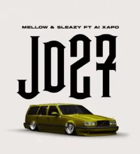 Mellow & Sleazy Ft. Al Xapo – JD 27