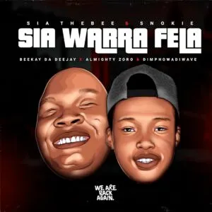 Sia_TheBee, Beekay da deejay & Almighty Zoro ft. Dimphowadiwave & Snokie – Sia Warra Fela