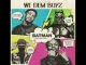 We Dem Boyz – BatMan